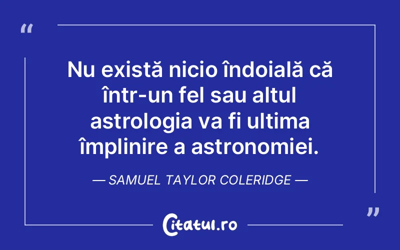 Citat Samuel Taylor Coleridge - citate viata