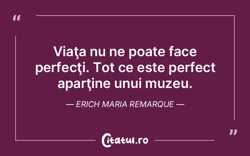 Citat Erich Maria Remarque - citate viata