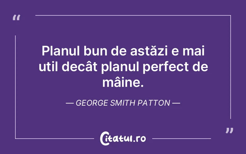 Citat George Smith Patton - citate viata
