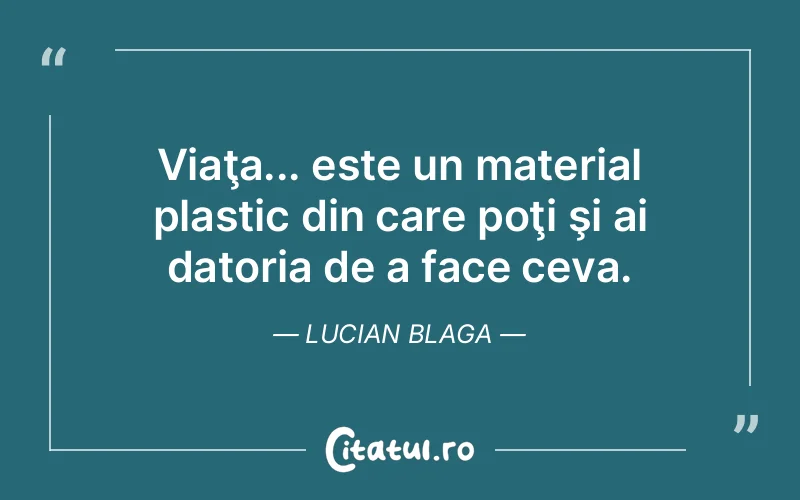 Citat Lucian Blaga - citate viata