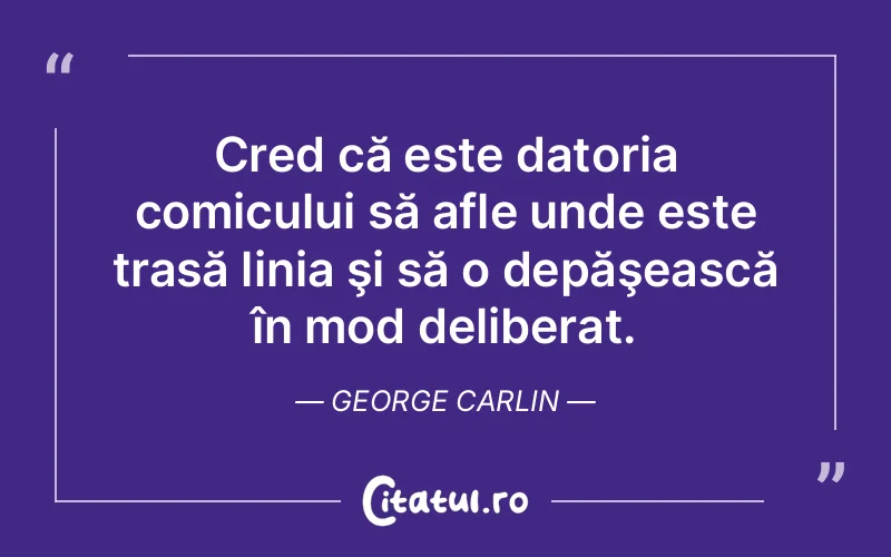 Citat George Carlin - citate viata