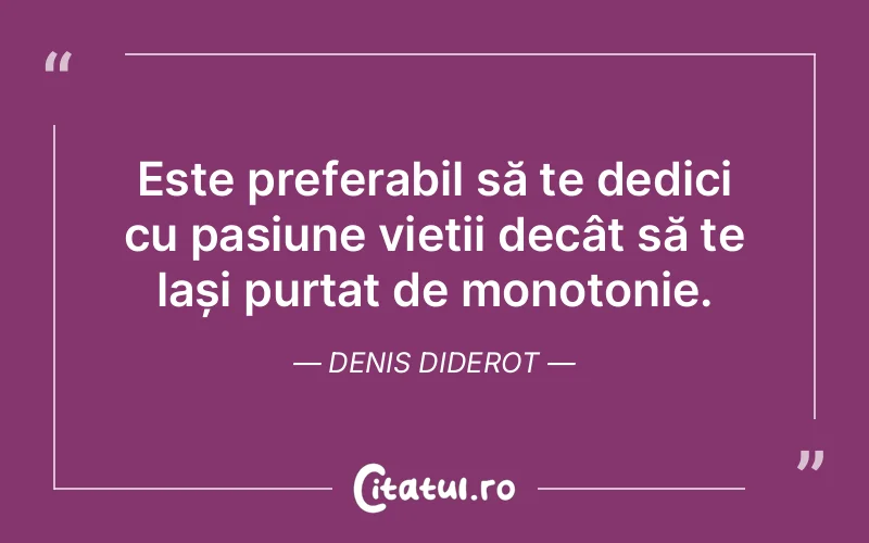 Citat Denis Diderot - citate viata