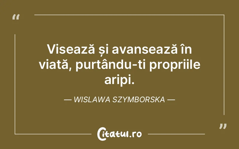 Citat Wislawa Szymborska - citate viata