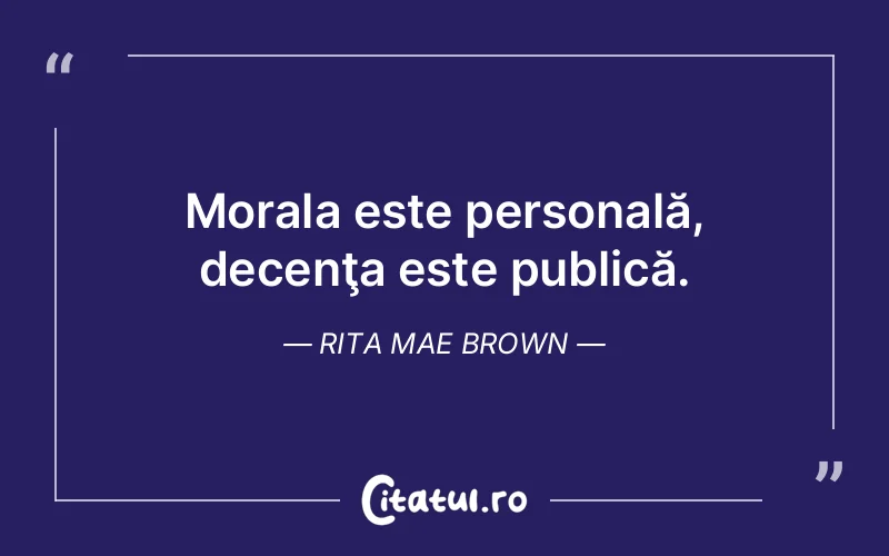 Citat Rita Mae Brown - citate viata