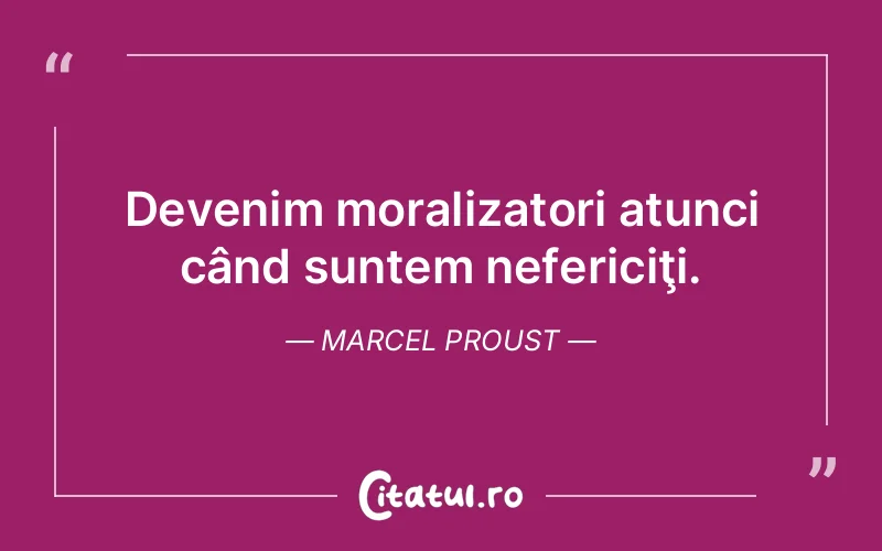 Citat Marcel Proust - citate viata