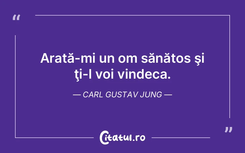 Citat Carl Gustav Jung - citate viata