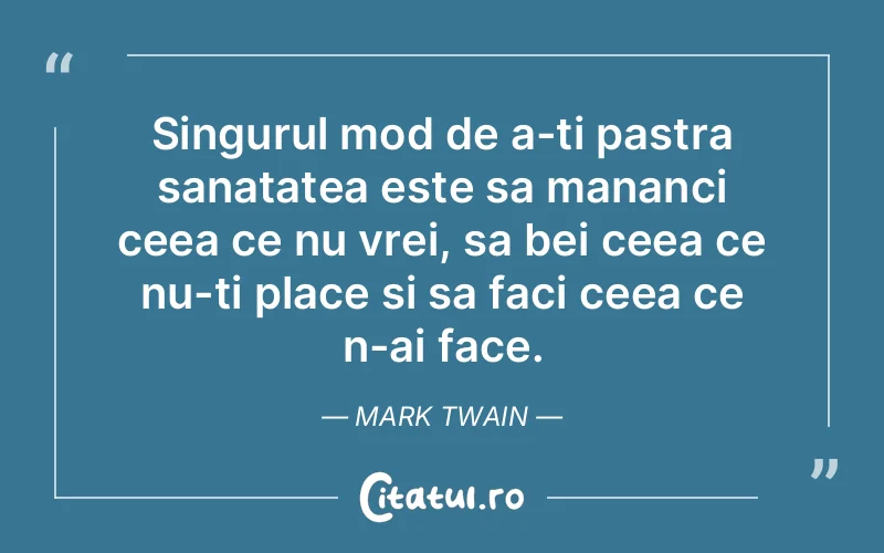 Citat Mark Twain - citate viata