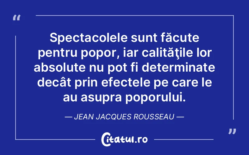 Citat Jean Jacques Rousseau - citate viata