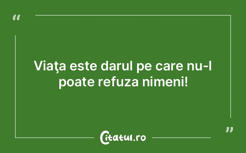 Citat Autor necunoscut - citate viata