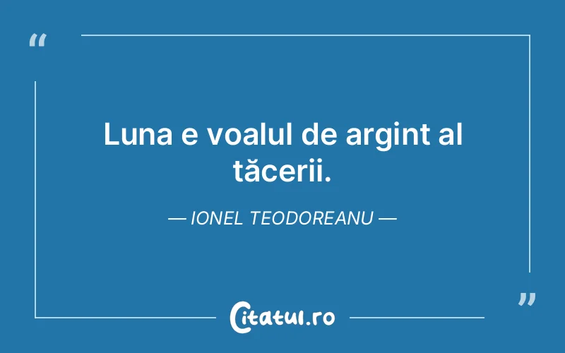 Citat Ionel Teodoreanu - citate viata