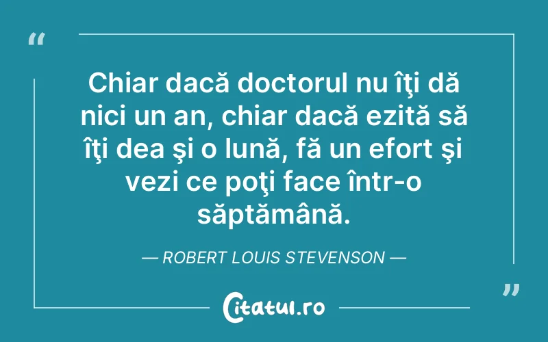 Citat Robert Louis Stevenson - citate viata