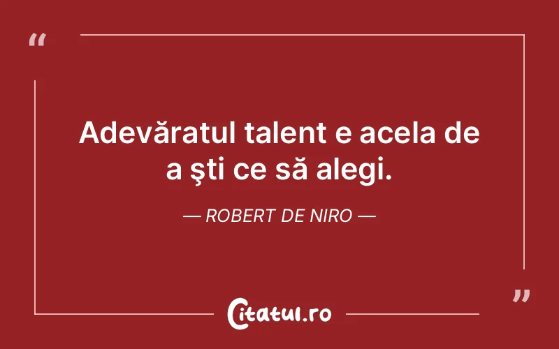 Citat Robert De Niro - citate viata