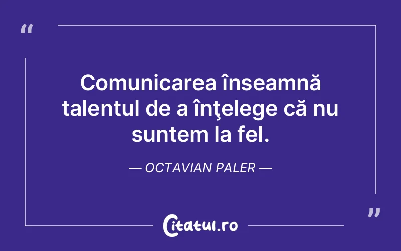 Citat Octavian Paler - citate viata