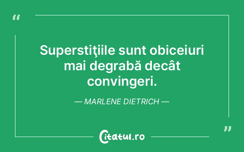Citat Marlene Dietrich - citate viata