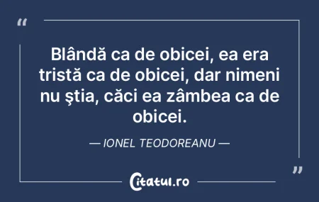 Obiceiul este un maestru înşelător. M...