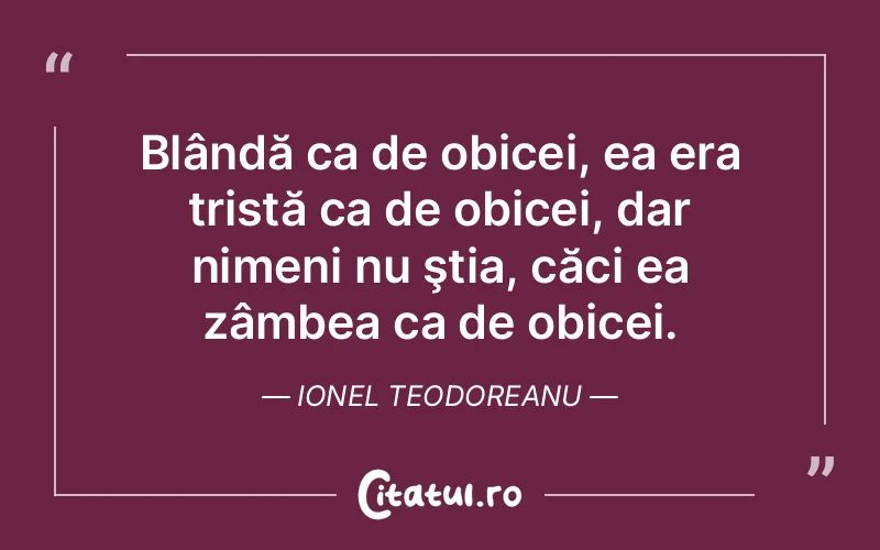 Citat Ionel Teodoreanu - citate viata