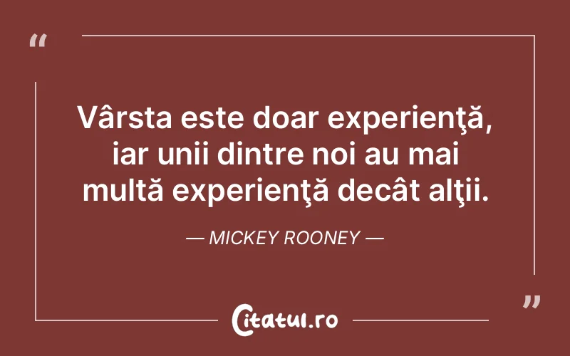 Citat Mickey Rooney - citate viata