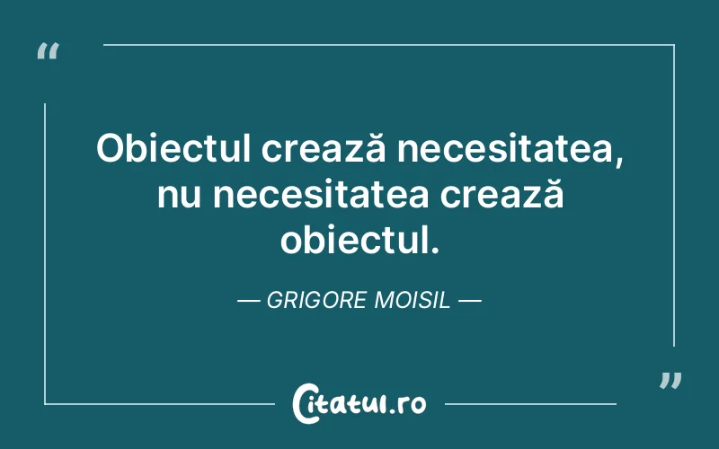 Citat Grigore Moisil - citate viata